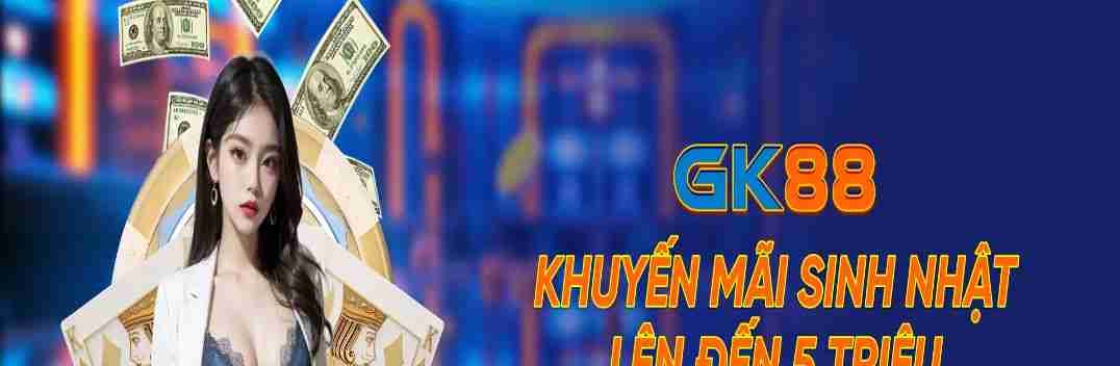 GK88  Nhà Cái Cá Cược Thể Thao Casino  Game Bài Uy Tín Cover Image