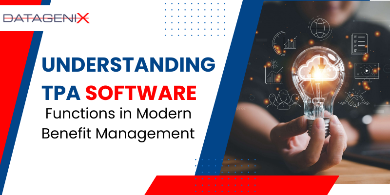 Understanding TPA Software Functions In Modern Benefit Management