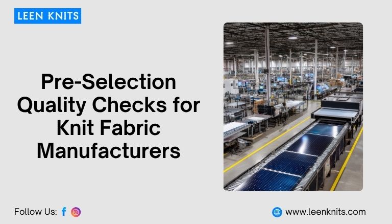 Pre-Selection Quality Checks for Knit Fabric Manufacturers