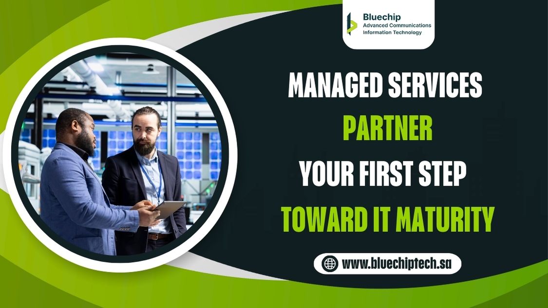 Managed Services Partner – Your First Step Toward IT Maturity