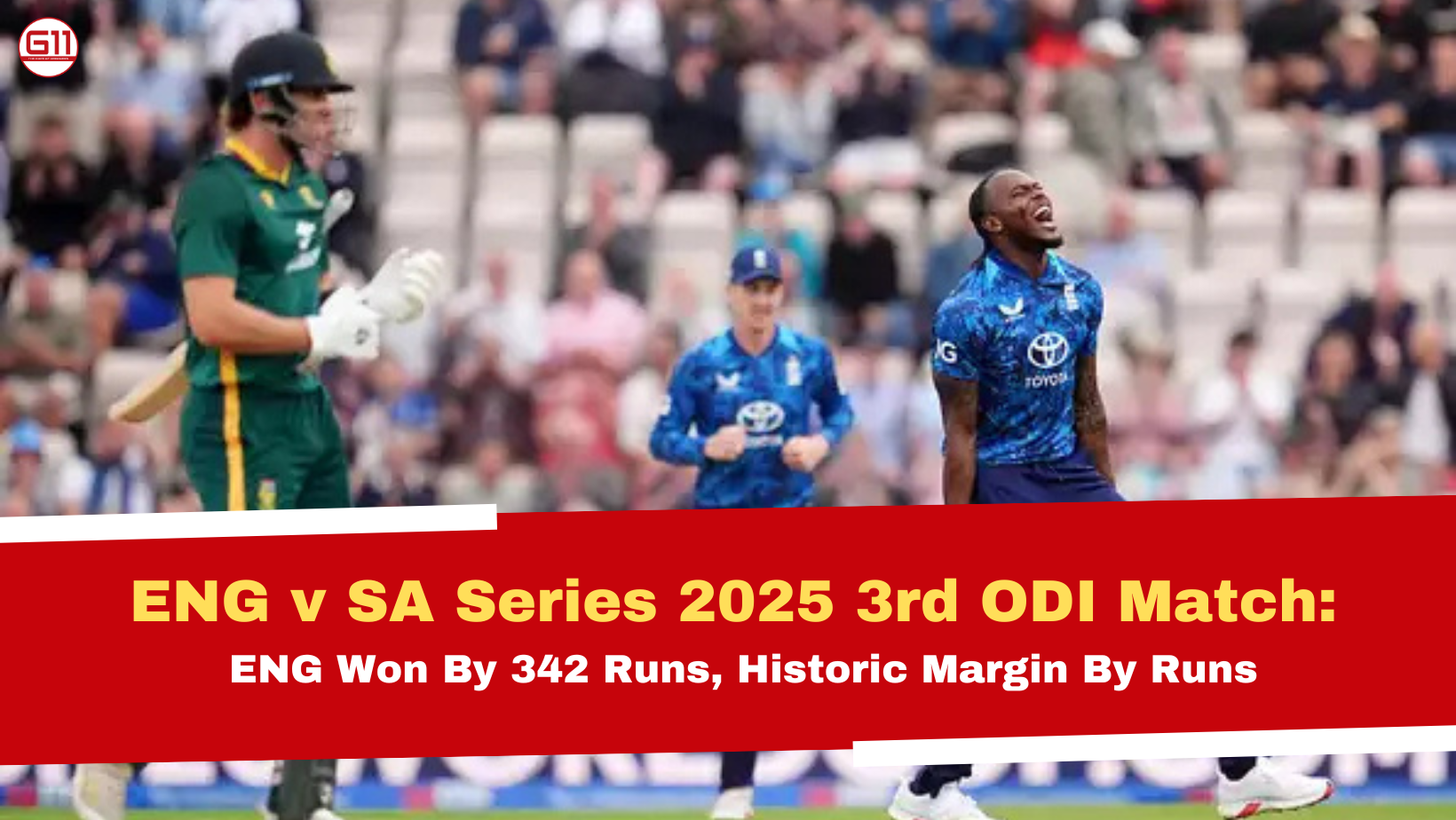 ENG v SA Series 2025 3rd ODI Match: ENG Won By 342 Runs, Historic Margin By Runs