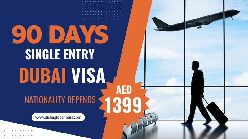 Get 90 Days Single Entry Dubai, UAE Visa | 3 Months UAE VISA