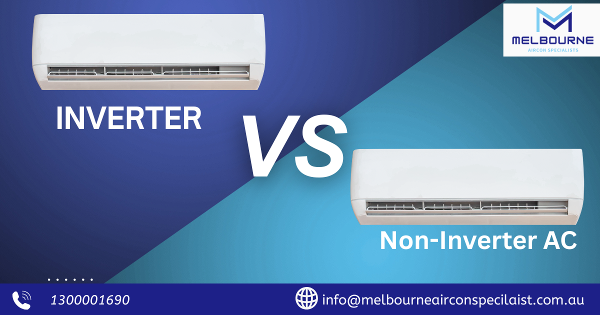 Inverter vs Non-Inverter Air Conditioners: Choose Best with us