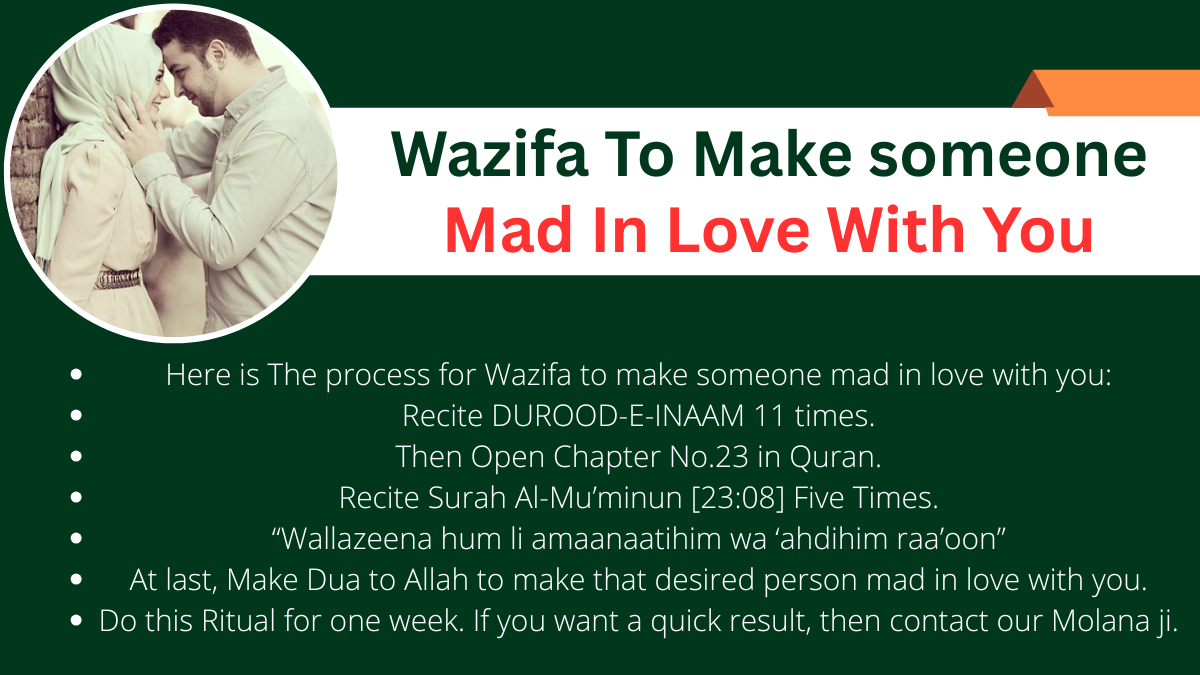 Wazifa To Make someone Mad In Love With You – Halal Dua For Love Problem Solution.