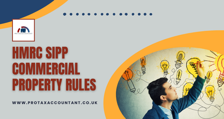 HMRC SIPP Commercial Property Rules: Tax Benefits & Guide for UK Investors