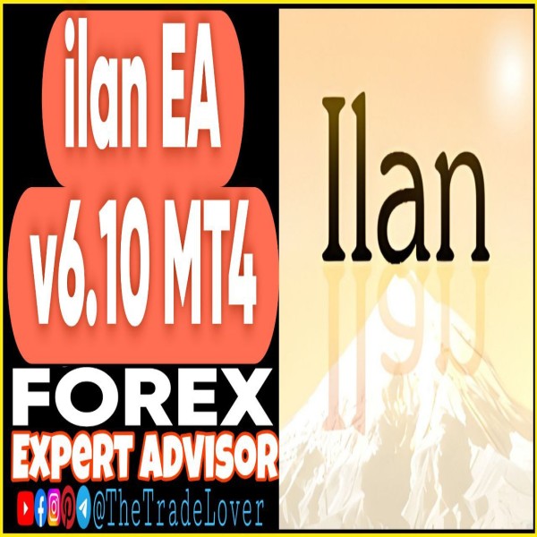 Ilan EA v6.10 MT4 + Presets (Works on Build 1443+) | Forex Robot | MT4 Expert Advisor - The Trade Lovers