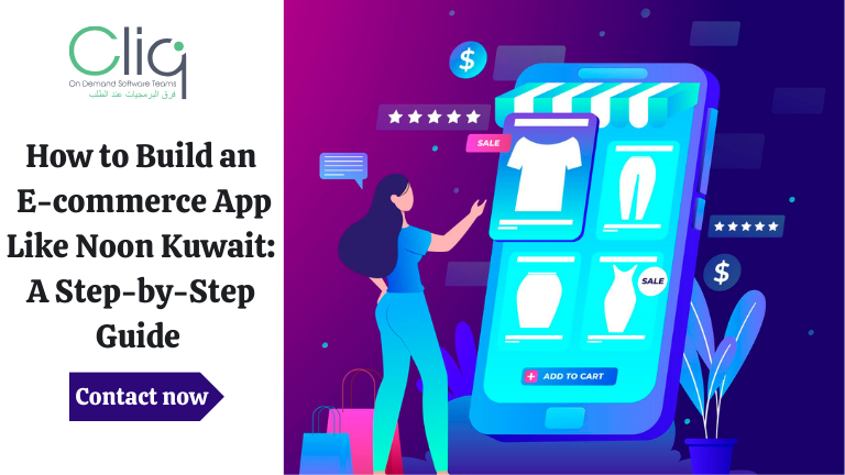 Build An E-commerce App Like Noon Kuwait: Step By Step Guide