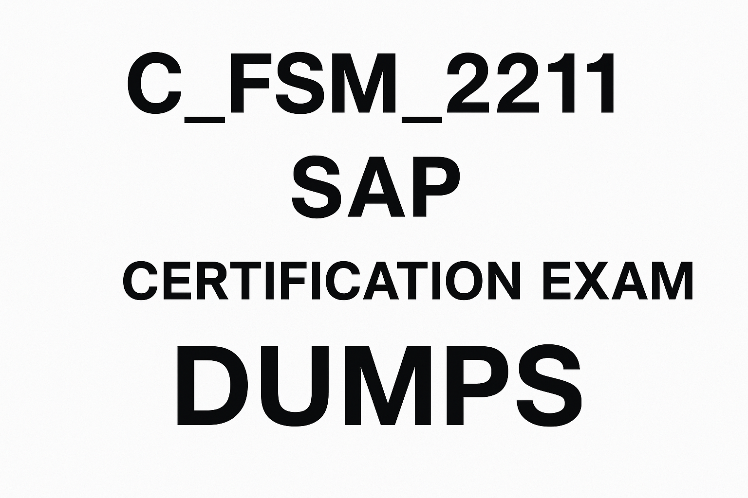 What Are C_FSM_2211 SAP Dumps and How Can They Help You Pass the Exam in the USA? – Site Title
