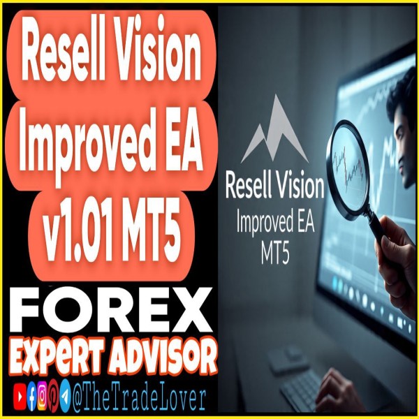 Resell Vision Improved EA v1.01 MT5 (Works on Build 5264+) | Forex Robot | MT5 Expert Advisor - The Trade Lovers
