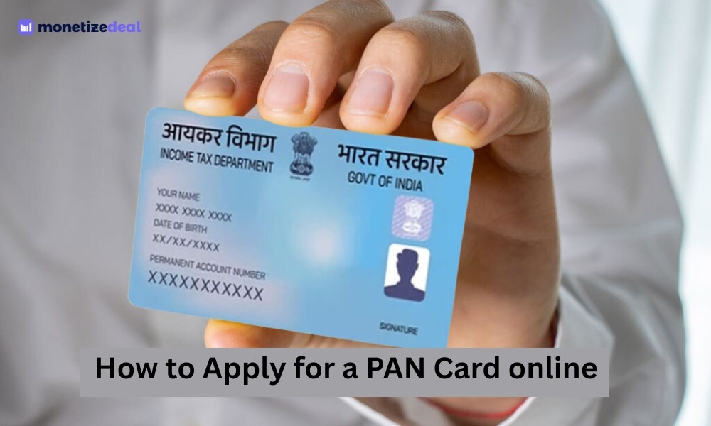 How to Apply for a PAN Card online - Monetizedeal Blog