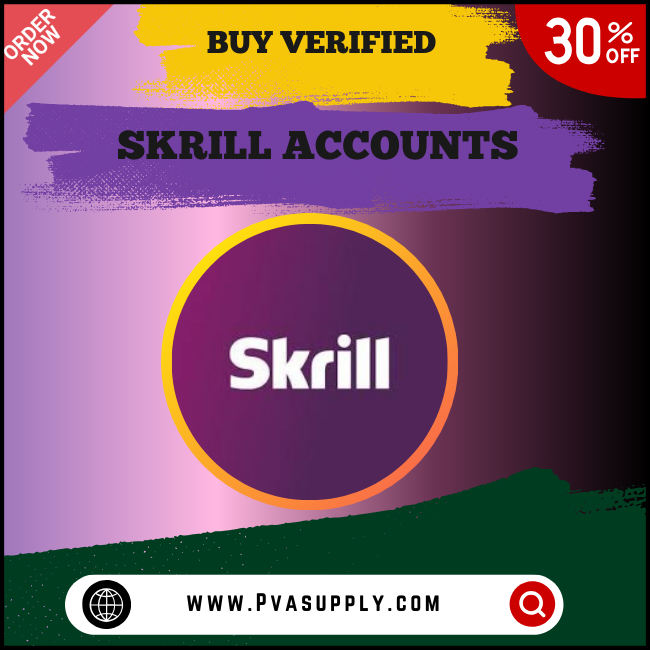 Buy Verified Skrill Accounts — Buy Online | PVA Supply