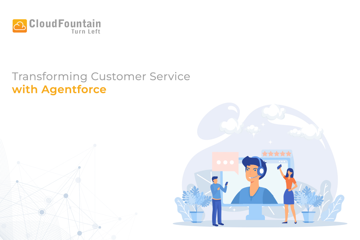 Transform Customer Service with Agentforce: Enhance Efficiency & Satisfaction