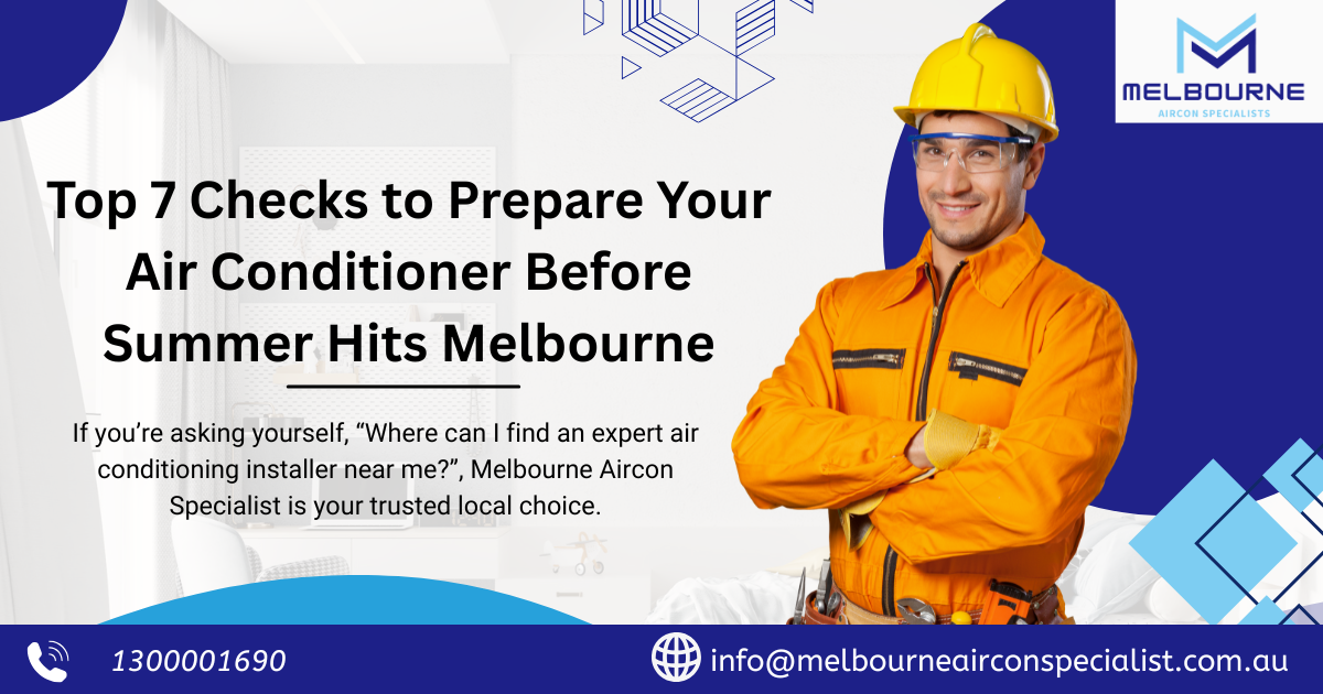 7 Air Conditioner Checks Before Summer Melbourne Victoria