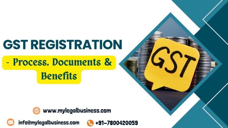 GST Registration - Process, Documents and Benefits