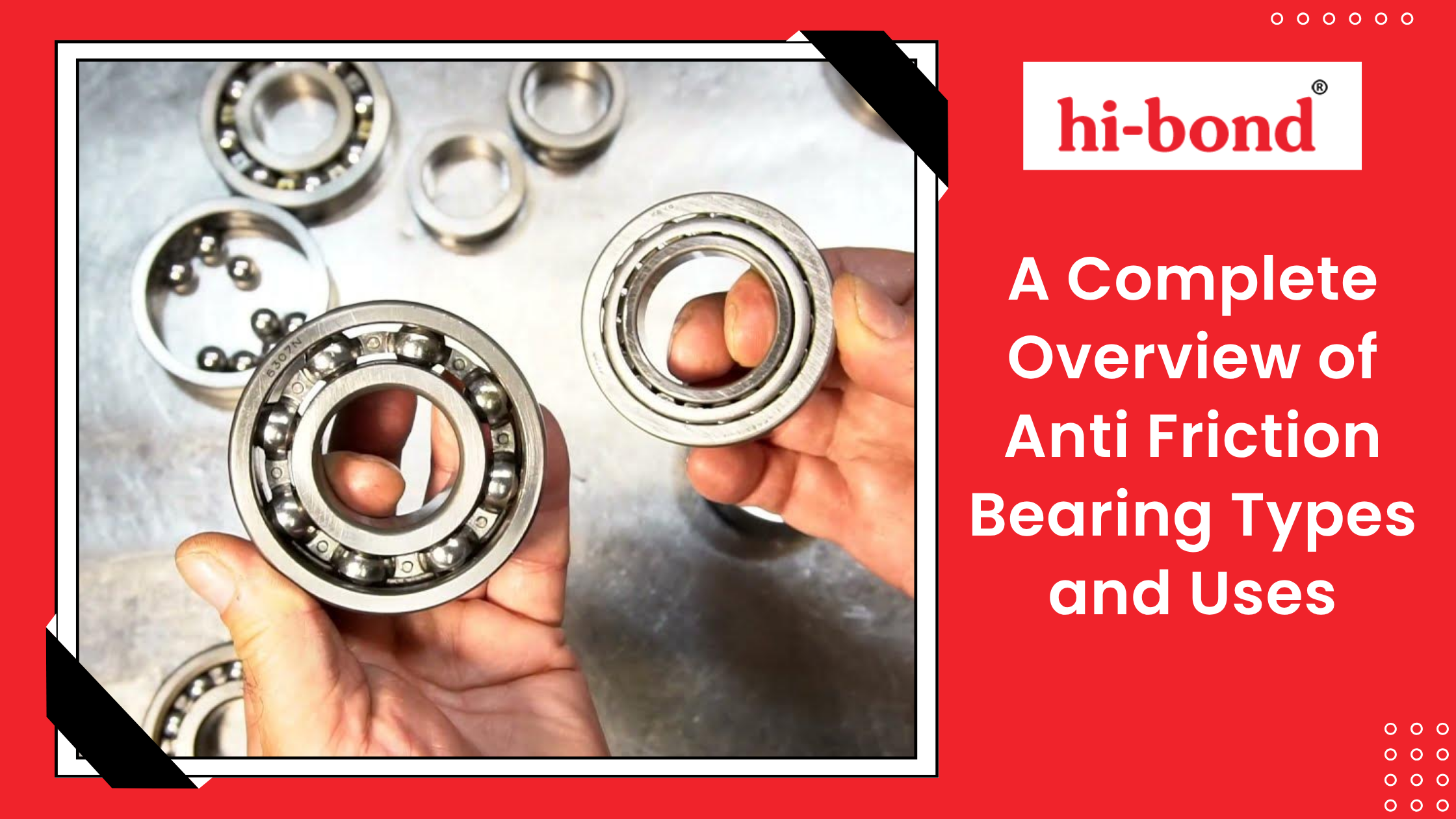 A Complete Overview of Anti Friction Bearing Types and Uses - AtoAllinks