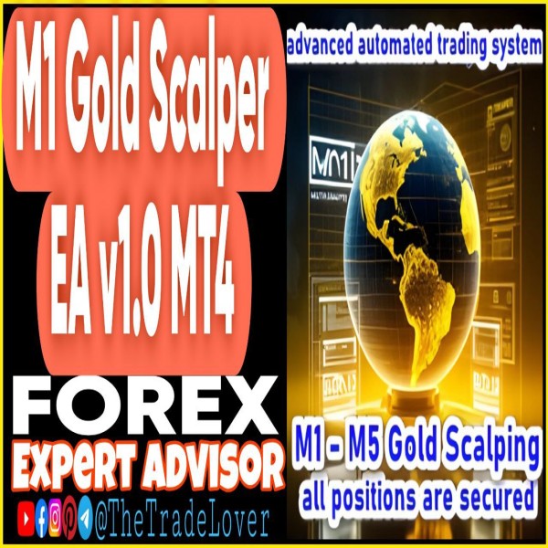 M1 Gold Scalper EA v1.0 MT4 (Works on Build 1443+) | Forex Robot | MT4 Expert Advisor - The Trade Lovers