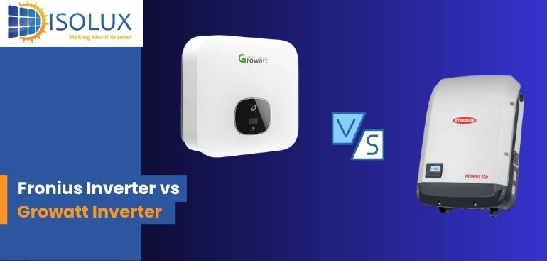 Fronius vs Growatt Inverter Review - Isolux Solar