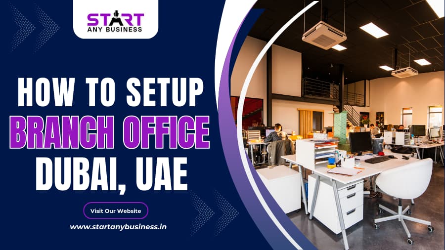 How to Setup a Branch Office in Dubai, UAE