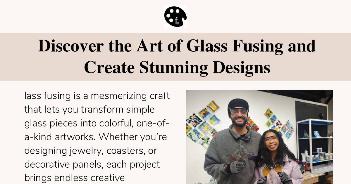 Discover the Art of Glass Fusing and Create Stunning Designs | DocHub