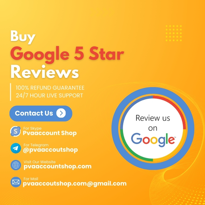 Buy Google 5 Star Reviews - PVA Account Shop