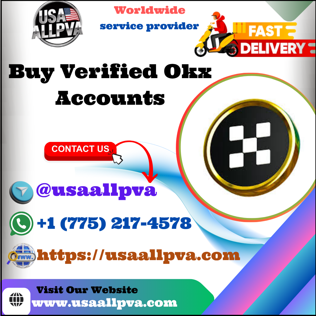 Buy Verified Okx Accounts - 100% best Bulk (PVA, Old)