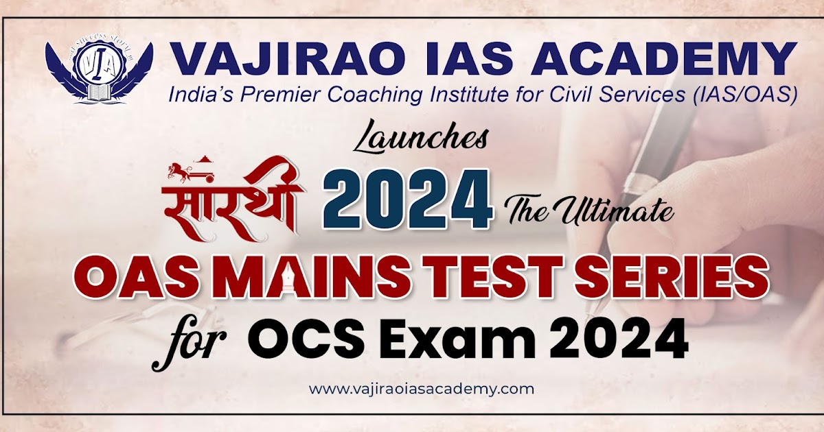 Vajirao IAS Academy Launches SAARTHI 2024: The Ultimate OAS Mains Test Series for OCS Exam 2024