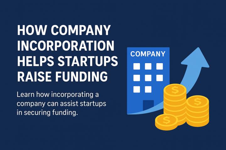 How Company Incorporation Helps Startups Raise Funding