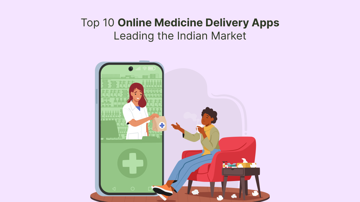 Top 10 Online Medicine Delivery Apps Leading the Indian Market – Startup Tech News