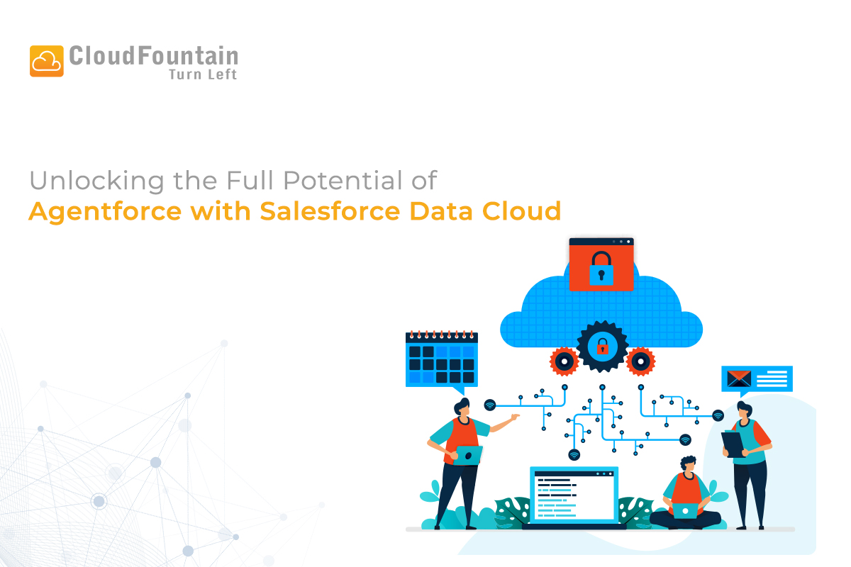 Unlocking the Full Potential of Agentforce with Salesforce Data Cloud