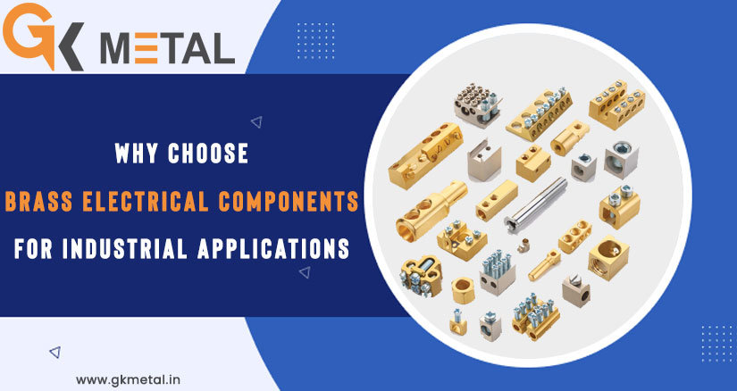 Top Brass Electrical Parts Manufacturers in Jamnagar: Why GK Metals Stand Out