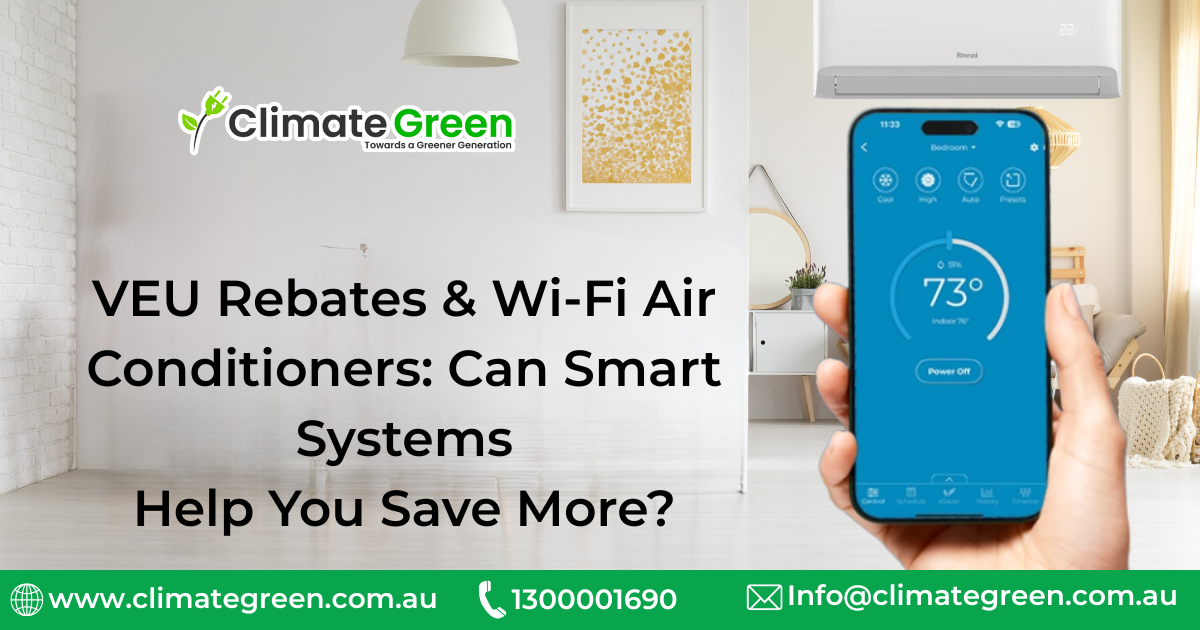VEU Rebates & Wi-Fi Air Conditioners: Systems Help Save More