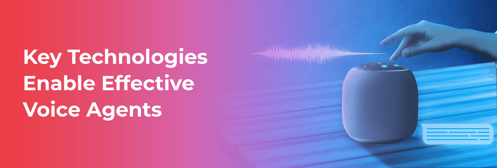 What Key Technologies Enable Effective Voice Agents? - Macgence