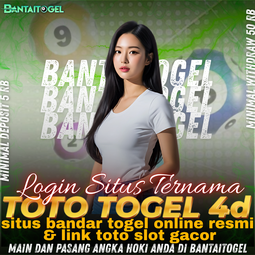 BANTAITOGEL | Testimoni Link Bandar Toto Togel 4D & Situs Toto Slot Gacor Terpercaya