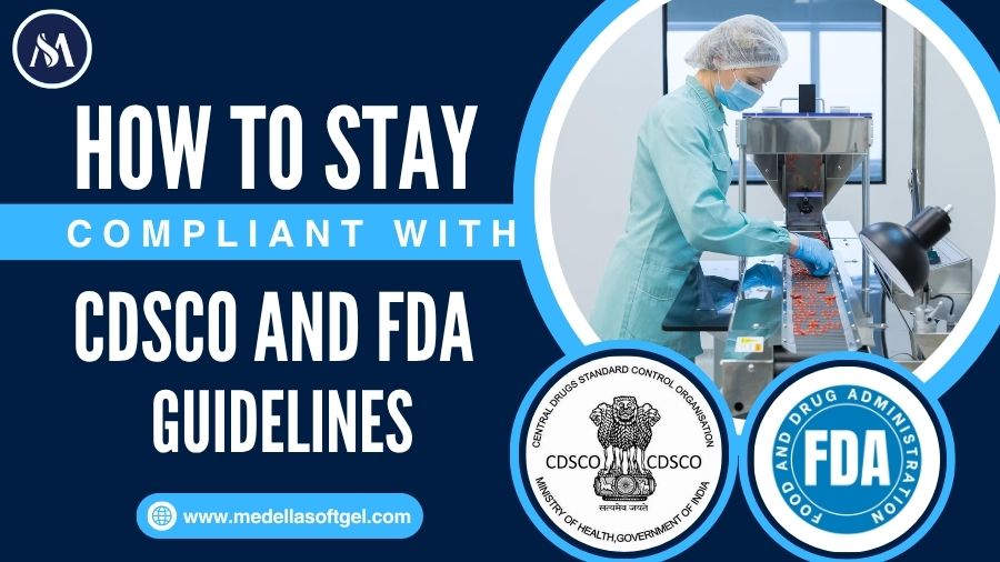 How to Stay Compliant with CDSCO and FDA Guidelines