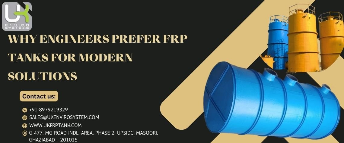 Why Engineers Prefer FRP Storage Tanks for Modern Solutions
