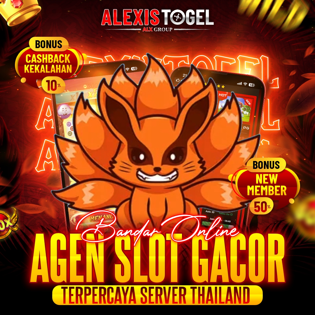 ALEXISTOGEL: Wajah Baru Bandar Online Agen Slot Gacor Terpercaya Server Thailand