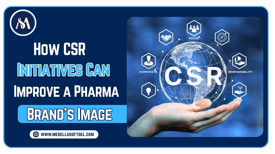 How CSR Initiatives Can Improve a Pharma Brand’s Image
