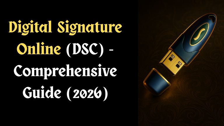 Digital Signature Online (DSC) - Comprehensive Guide (2026)