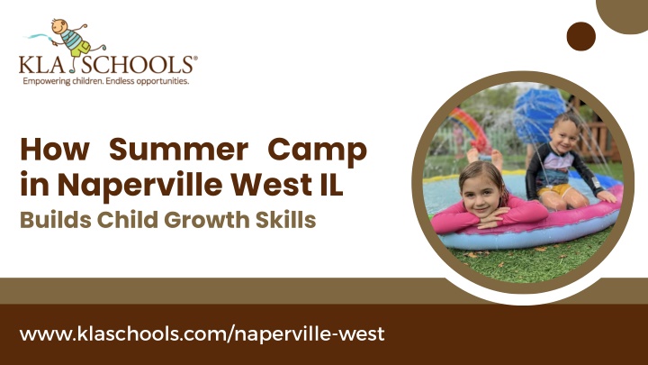 PPT - How Summer Camp in Naperville West IL Builds Child Growth Skills