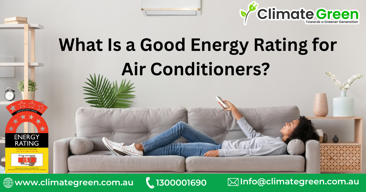 Good Energy Rating for Air Conditioners | Climate Green Guide