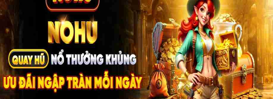 Nohu90 Trang Chủ Nổ Hũ Cover Image