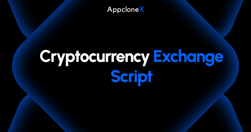 Cryptocurrency Exchange Script to Start a Crypto Exchange