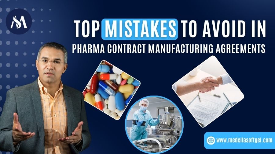 Pharma Contract Manufacturing Agreements: Mistakes to Avoid