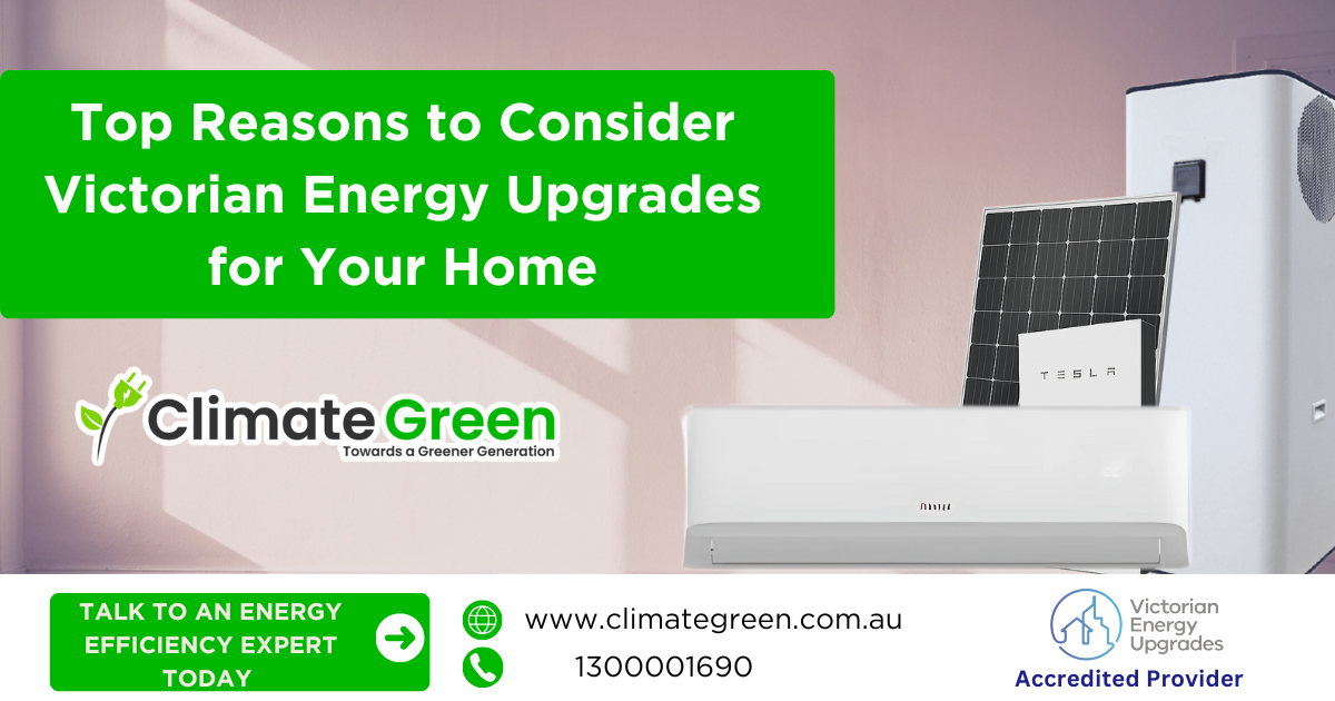 Top Reasons to Choose Victorian Energy Upgrades for Your Home