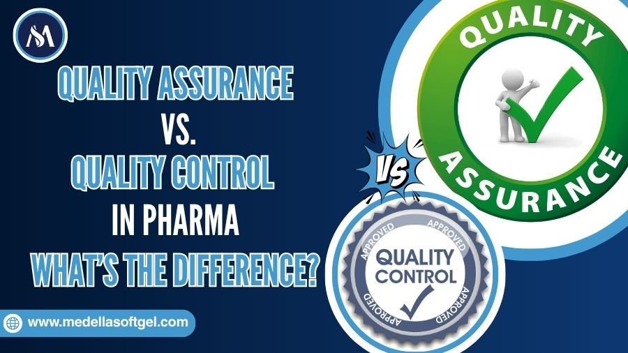 Quality Assurance vs. Quality Control in Pharma: Key Difference