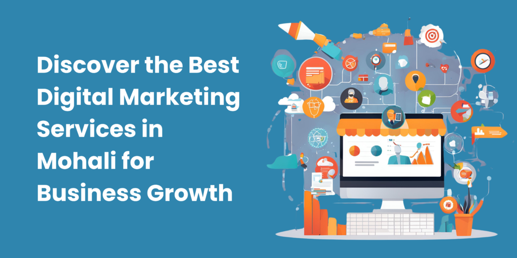 Discover the Best Digital Marketing Services in Mohali for Business Growth - Code Inc Solutions