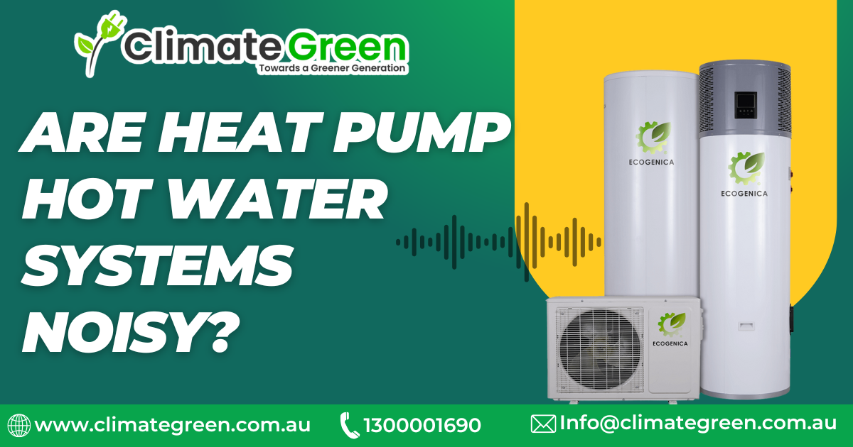 Understanding Noise Levels Of Heatpump Hot Water System