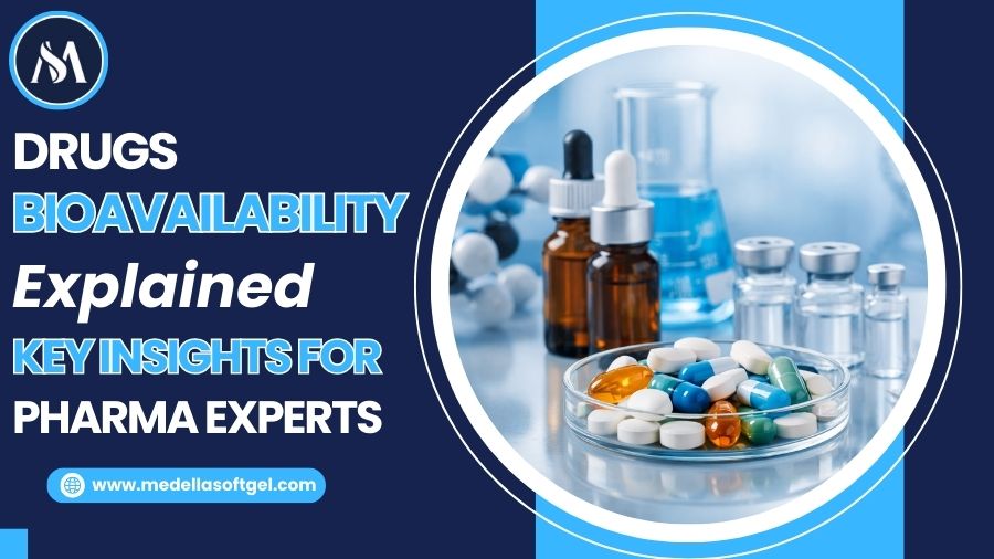 Drug Bioavailability: Proven Insights for Pharma