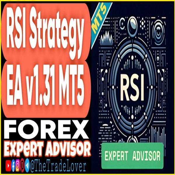 RSI Strategy EA v1.31 MT5 (Works on Build 5370+) | Forex Robot | MT5 Expert Advisor - The Trade Lovers