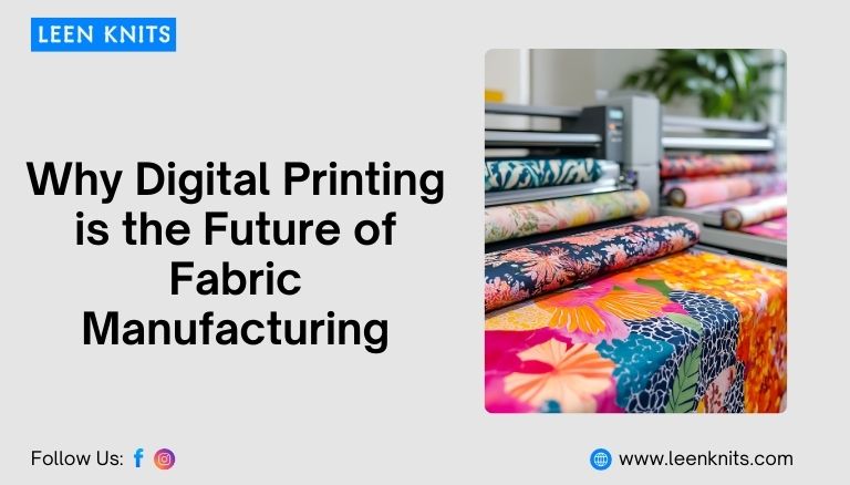 Why Digital Printing is the Future of Fabric Manufacturing